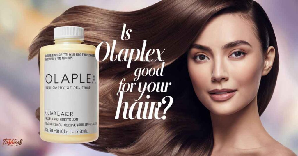 Is Olaplex Good for Your Hair